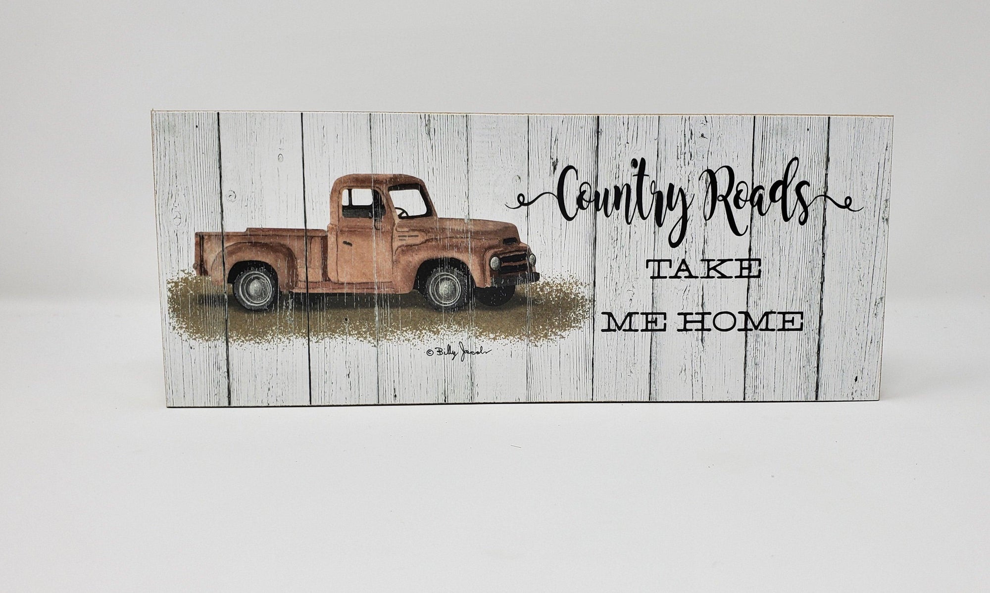 Country Roads Take Me Home Block Sign - A Rustic Feeling