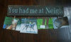 Horse Gifts, You Had Me at Neigh Rustic Sign - A Rustic Feeling