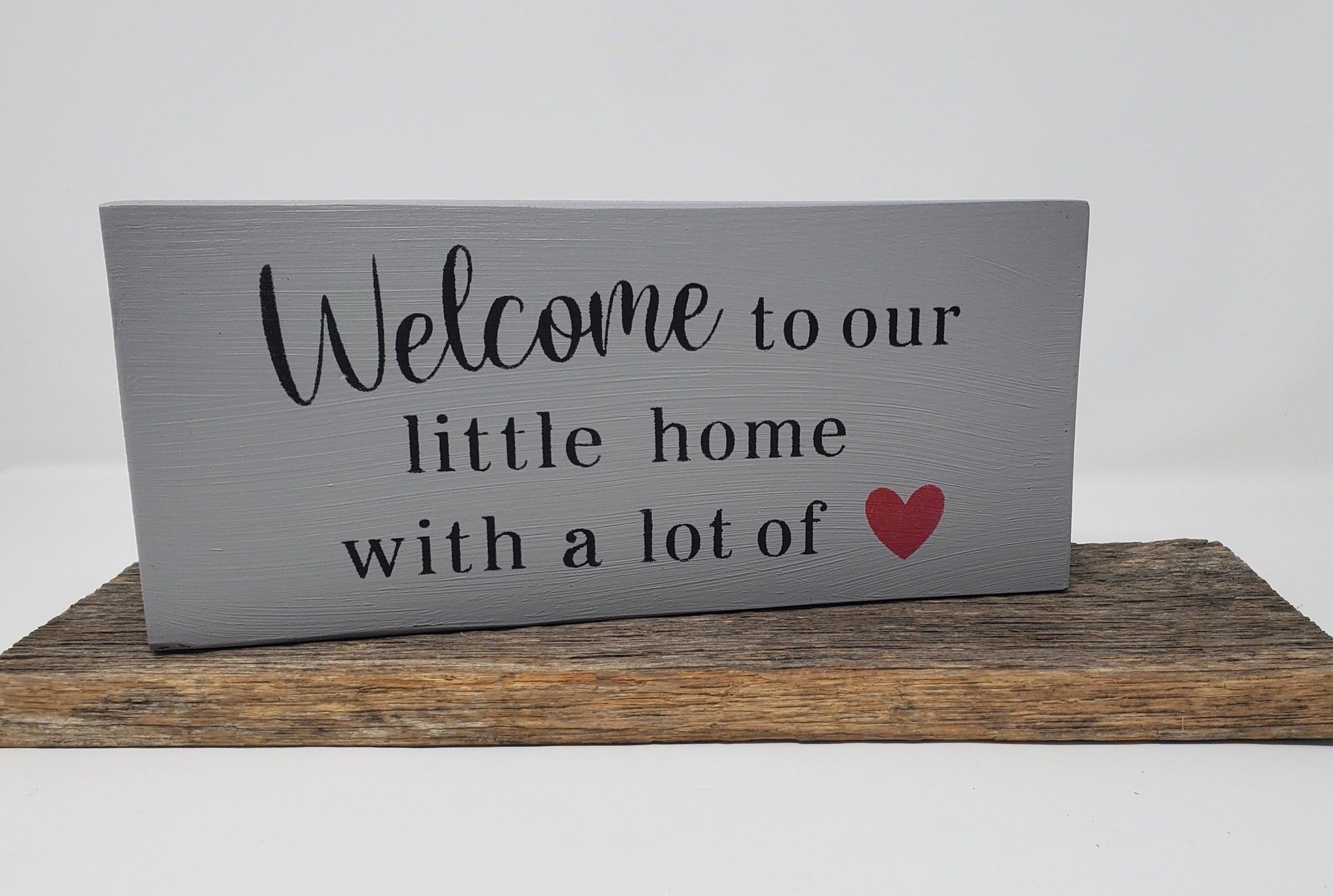 Welcome to our Little Home Rustic Sign - A Rustic Feeling