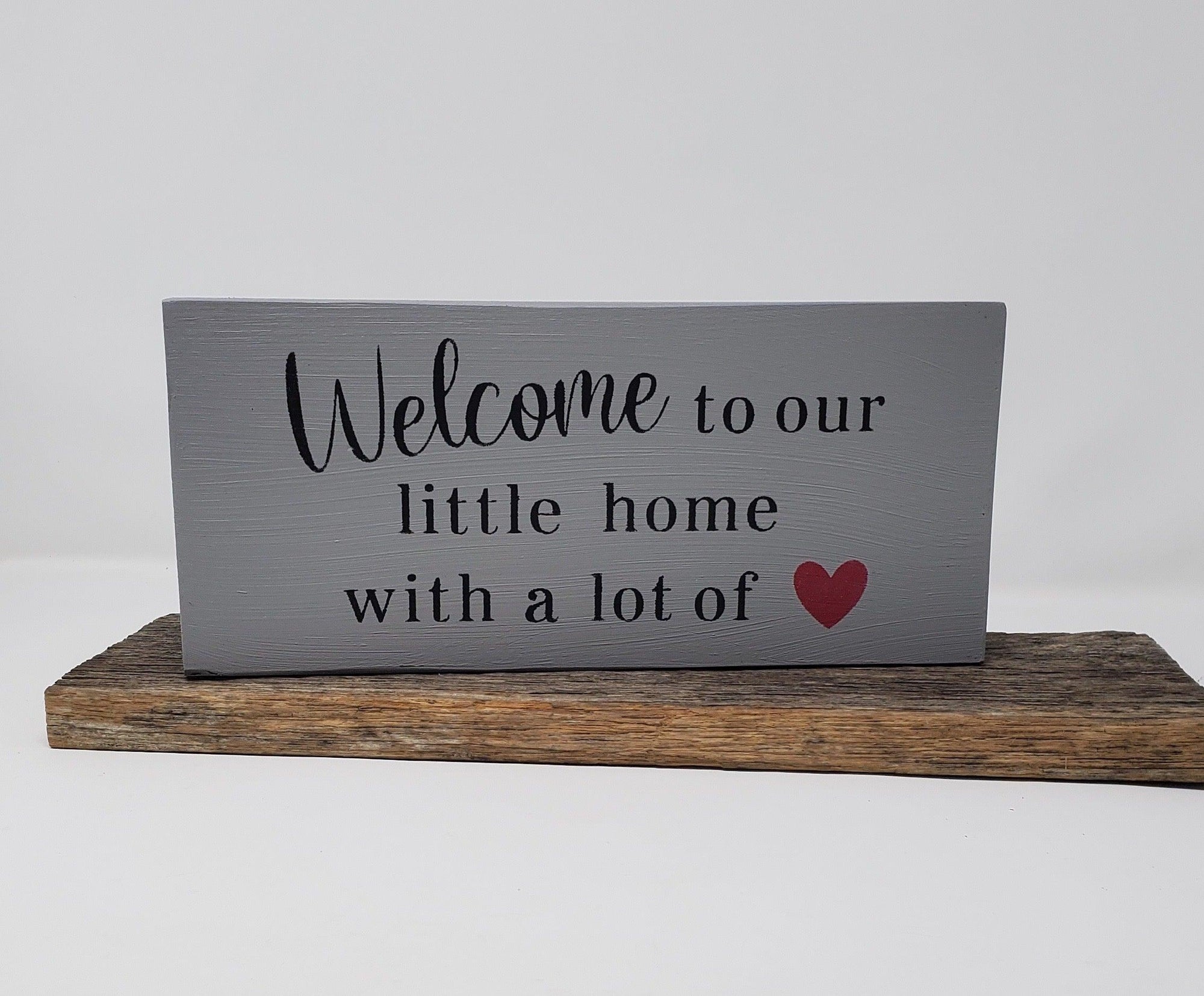 Welcome to our Little Home Rustic Sign - A Rustic Feeling