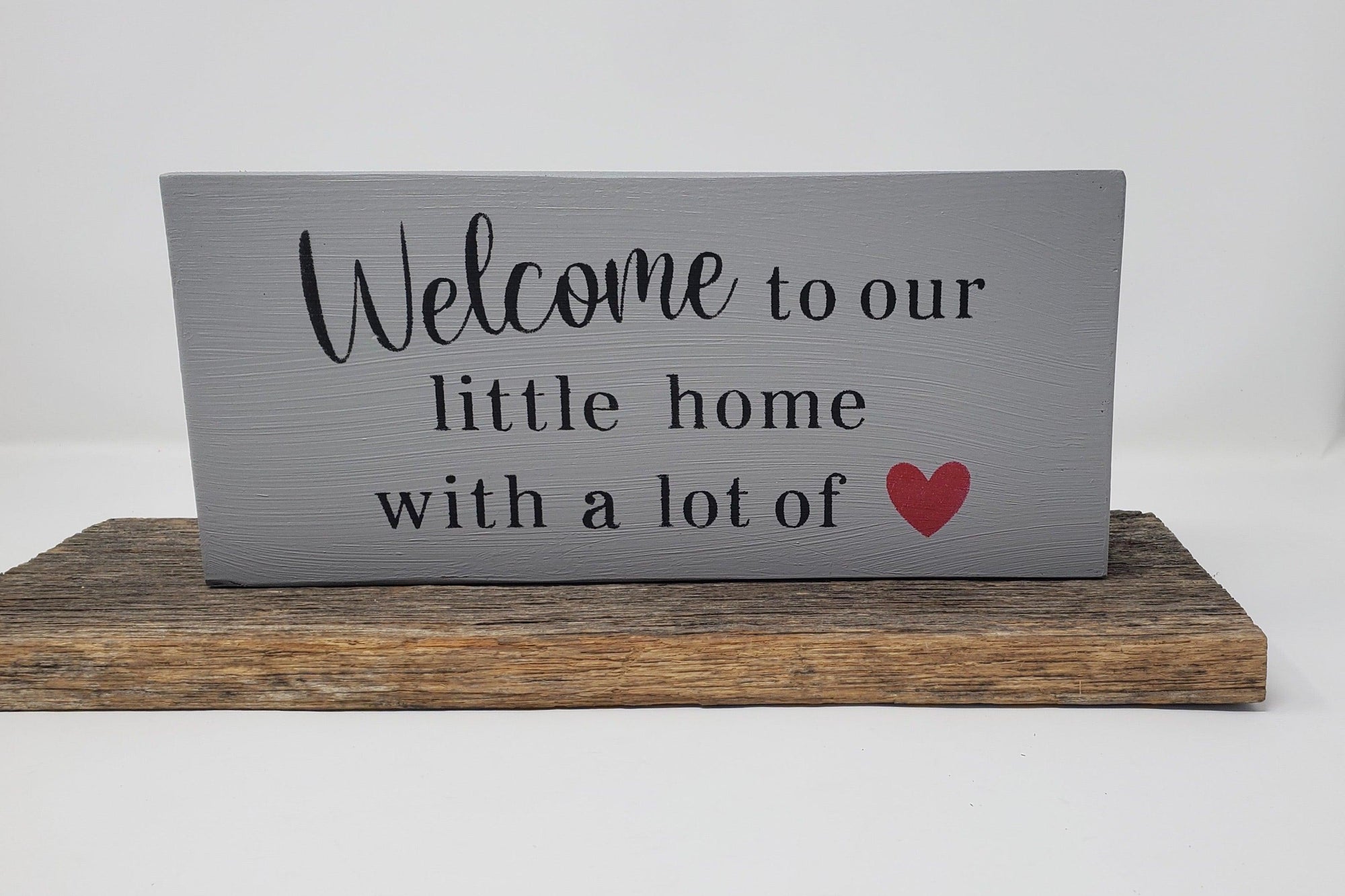 Welcome to our Little Home Rustic Sign - A Rustic Feeling