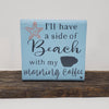 I'll Have a Side of Beach with my Morning Coffee Sign - A Rustic Feeling