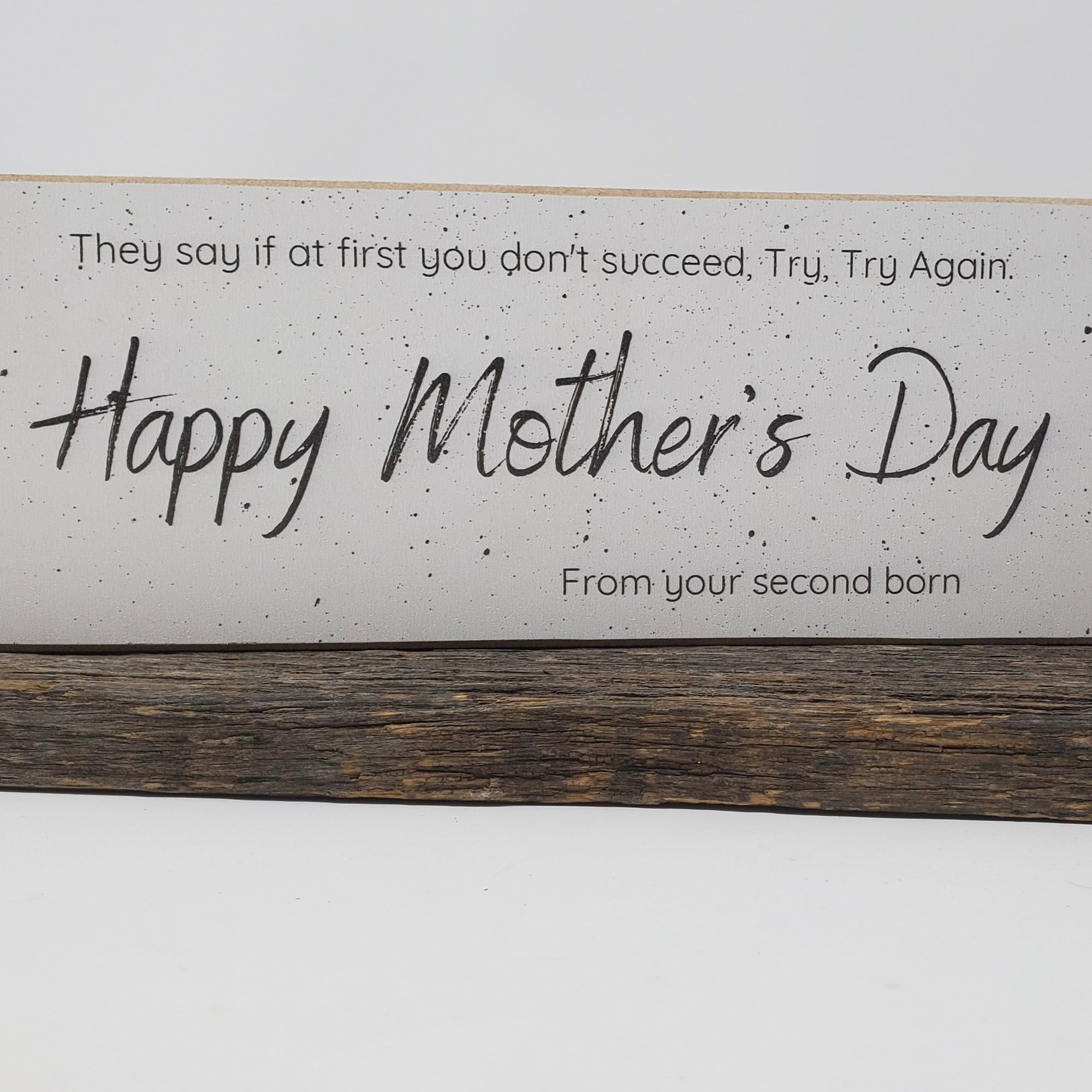 Happy Mother's Day from Second Born Funny Sign