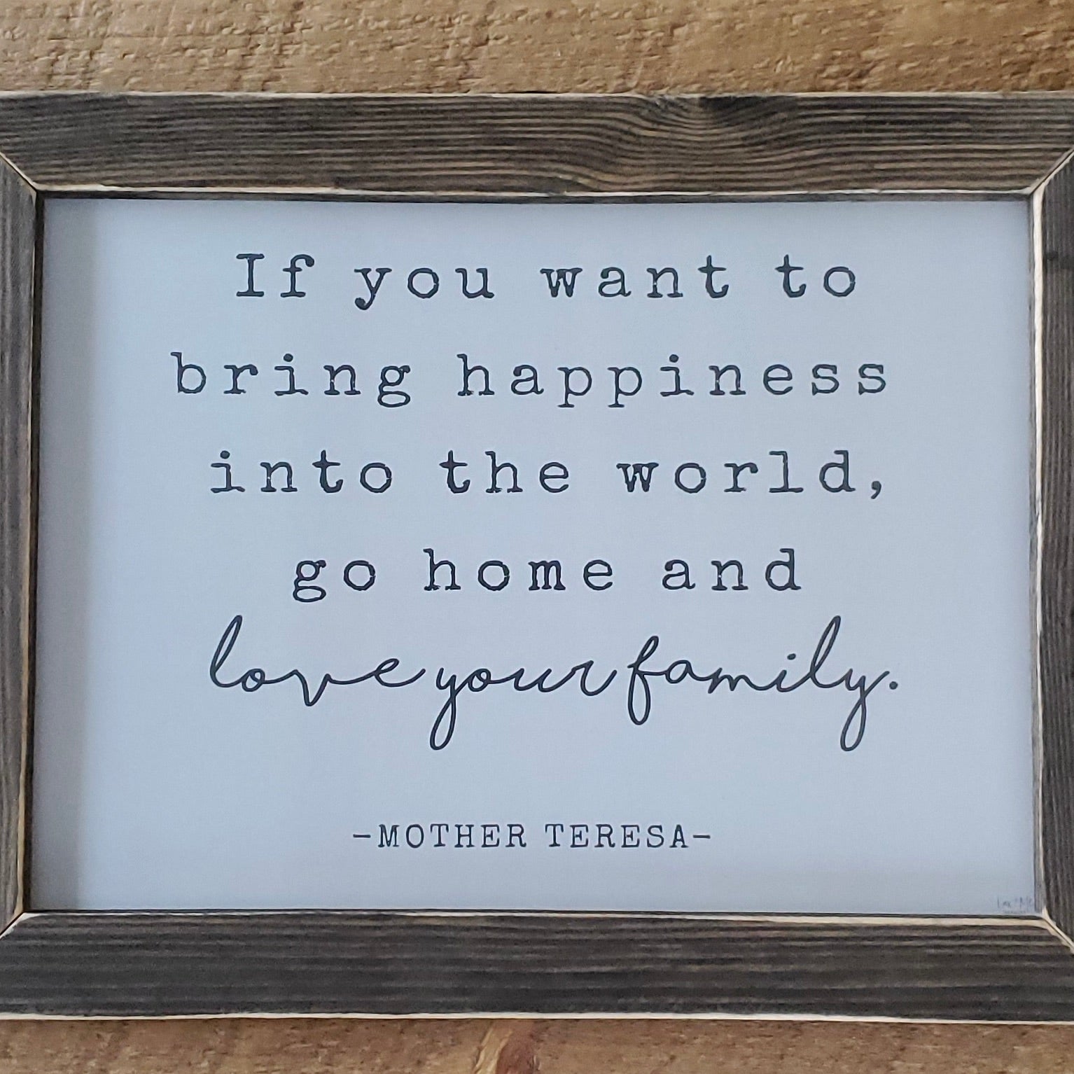 Go Home and Love Your Family Sign | Mother Teresa