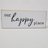 Our Happy Place Sign | Housewarming Gift