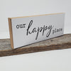 Our Happy Place Sign | Housewarming Gift