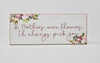 "Always Pick You" Mother's Day Wooden Block