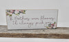 "Always Pick You" Mother's Day Wooden Block