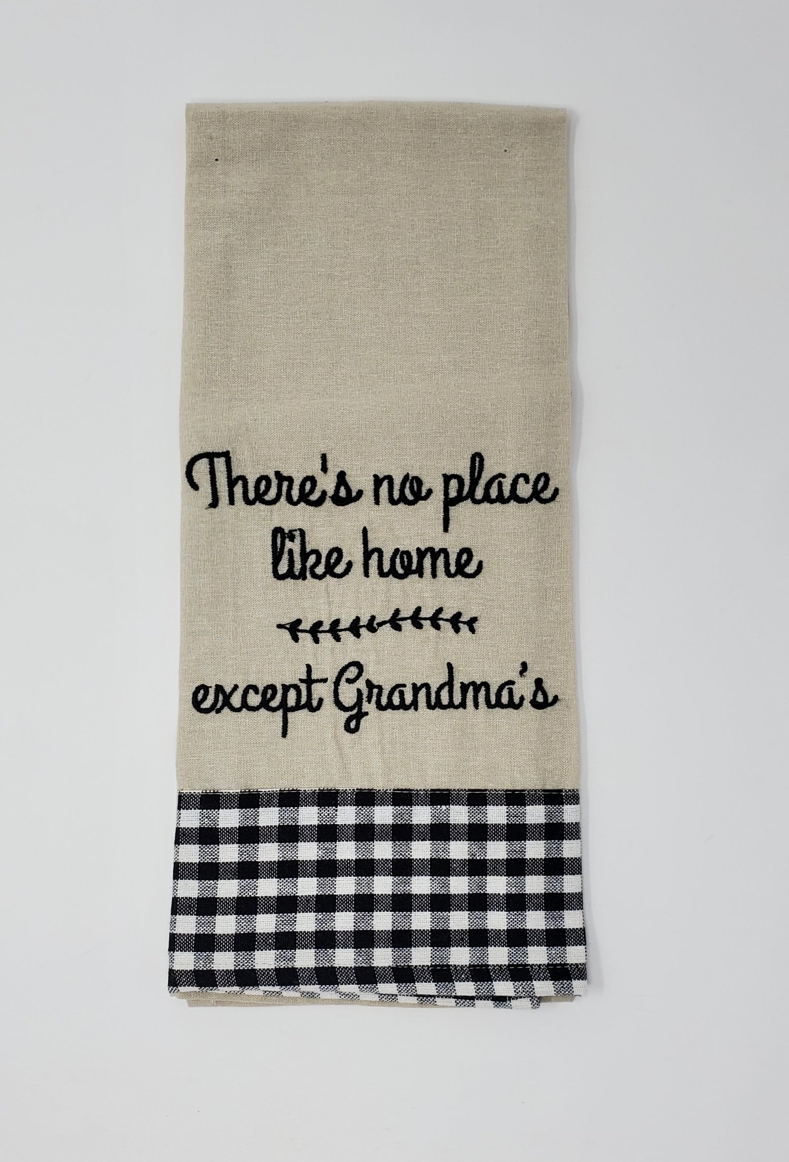 No Place Like Home Except Grandma's Dish Towel