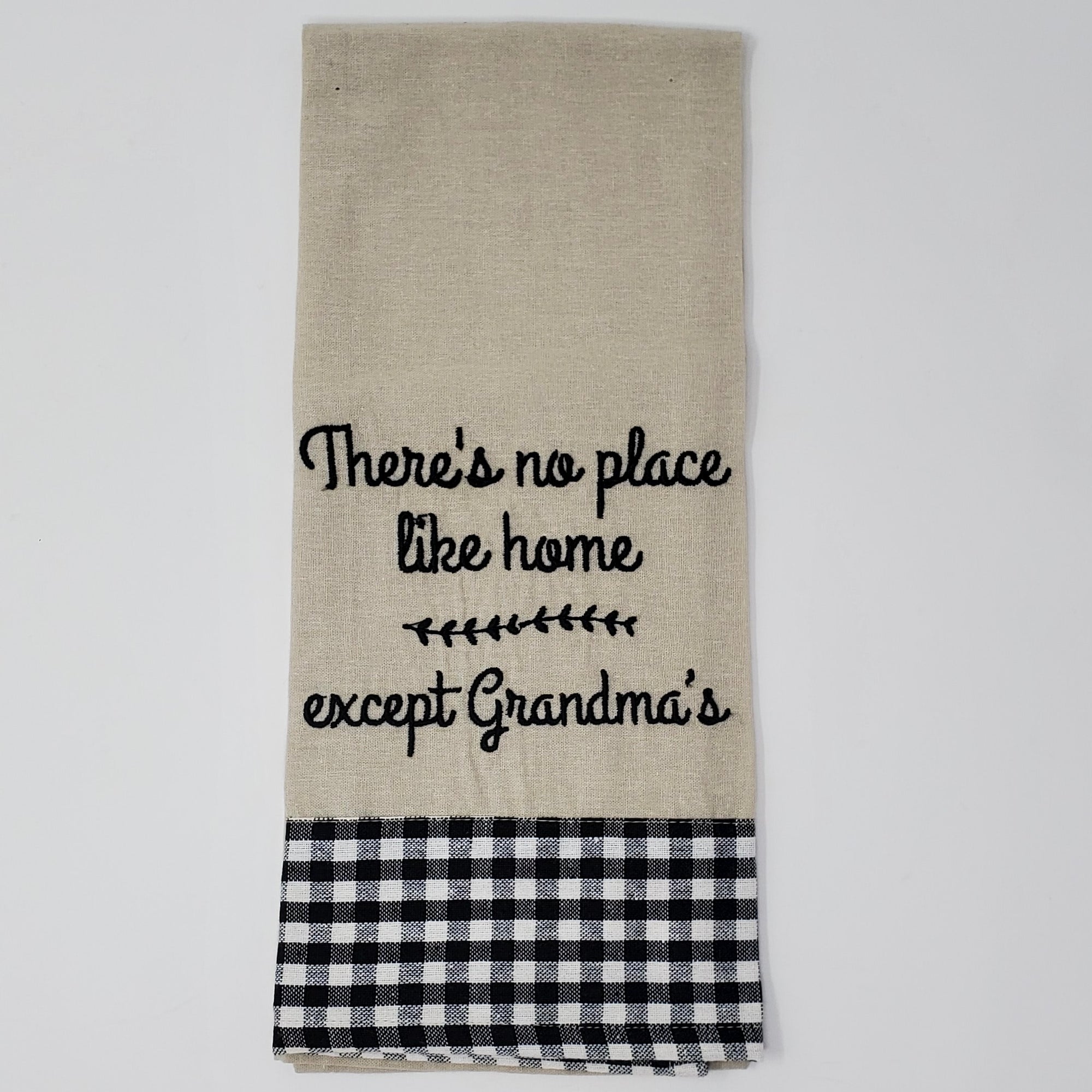 No Place Like Home Except Grandma's Dish Towel