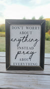 Pray about Everything Rustic Sign