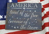 Land of the Free Because of the Brave Sign Americana A Rustic Feeling