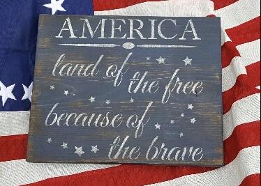 Land of the Free Because of the Brave Sign Americana A Rustic Feeling