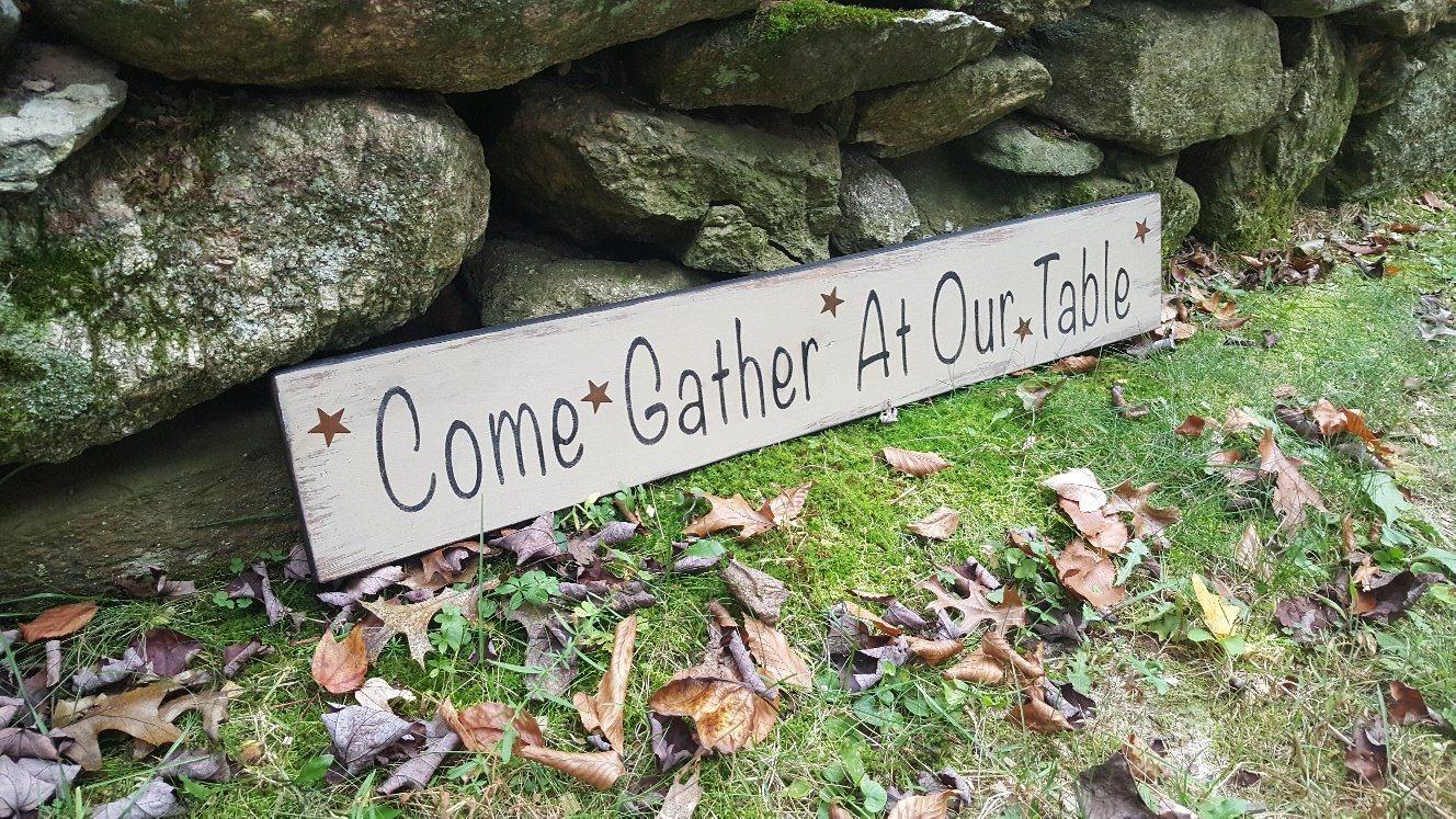 Gather At Our Table Rustic Handcrafted Sign - A Rustic Feeling