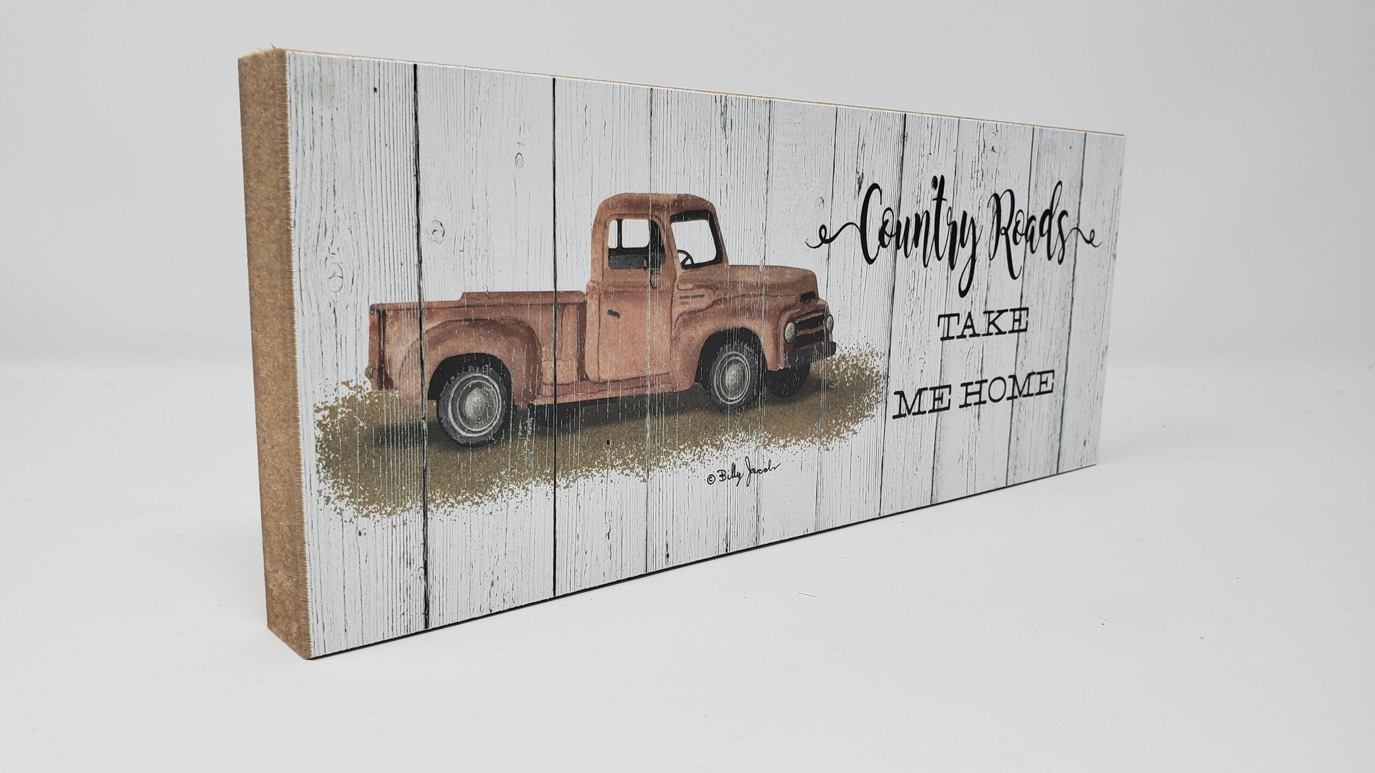Country Roads Take Me Home Block Sign - A Rustic Feeling