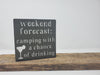 Funny Camping Sign - A Rustic Feeling