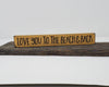 Love You To The Beach & Back - A Rustic Feeling