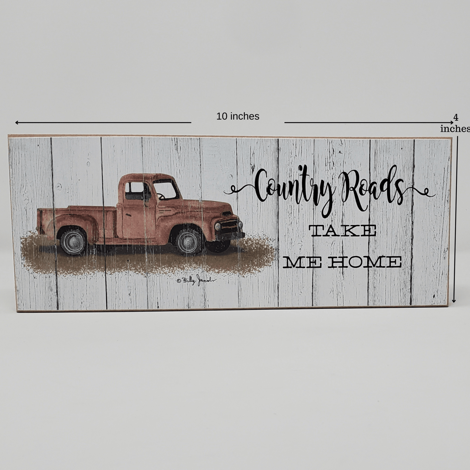 Country Roads Take Me Home Block Sign - A Rustic Feeling