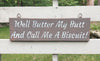 Funny Country Wood Sign - A Rustic Feeling