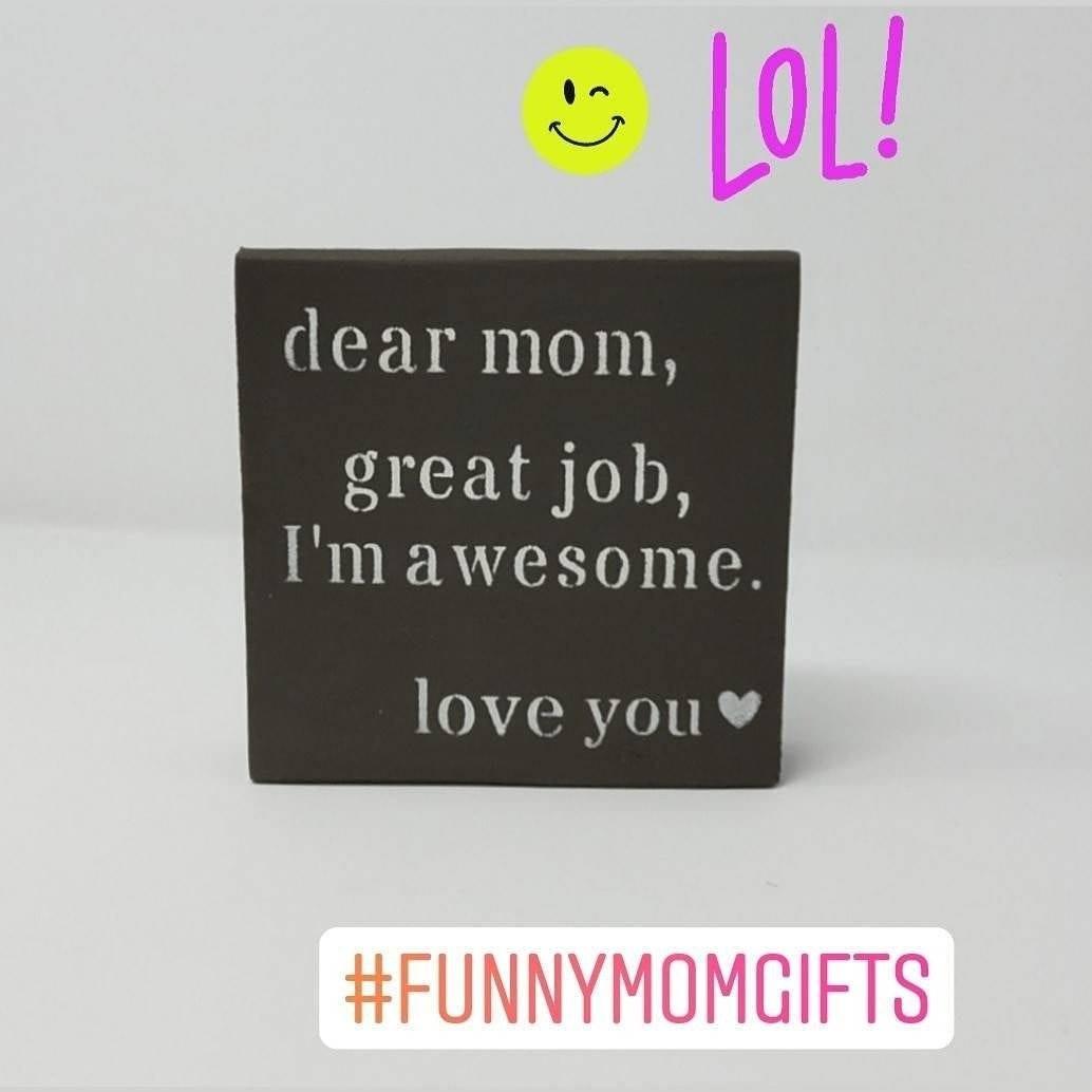 Funny Mother's Day Sign - A Rustic Feeling