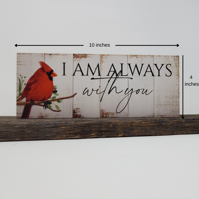 I Am Always With You Red Cardinal Sign