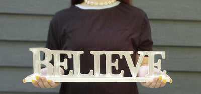 Believe Farmhouse Rustic Sign - A Rustic Feeling