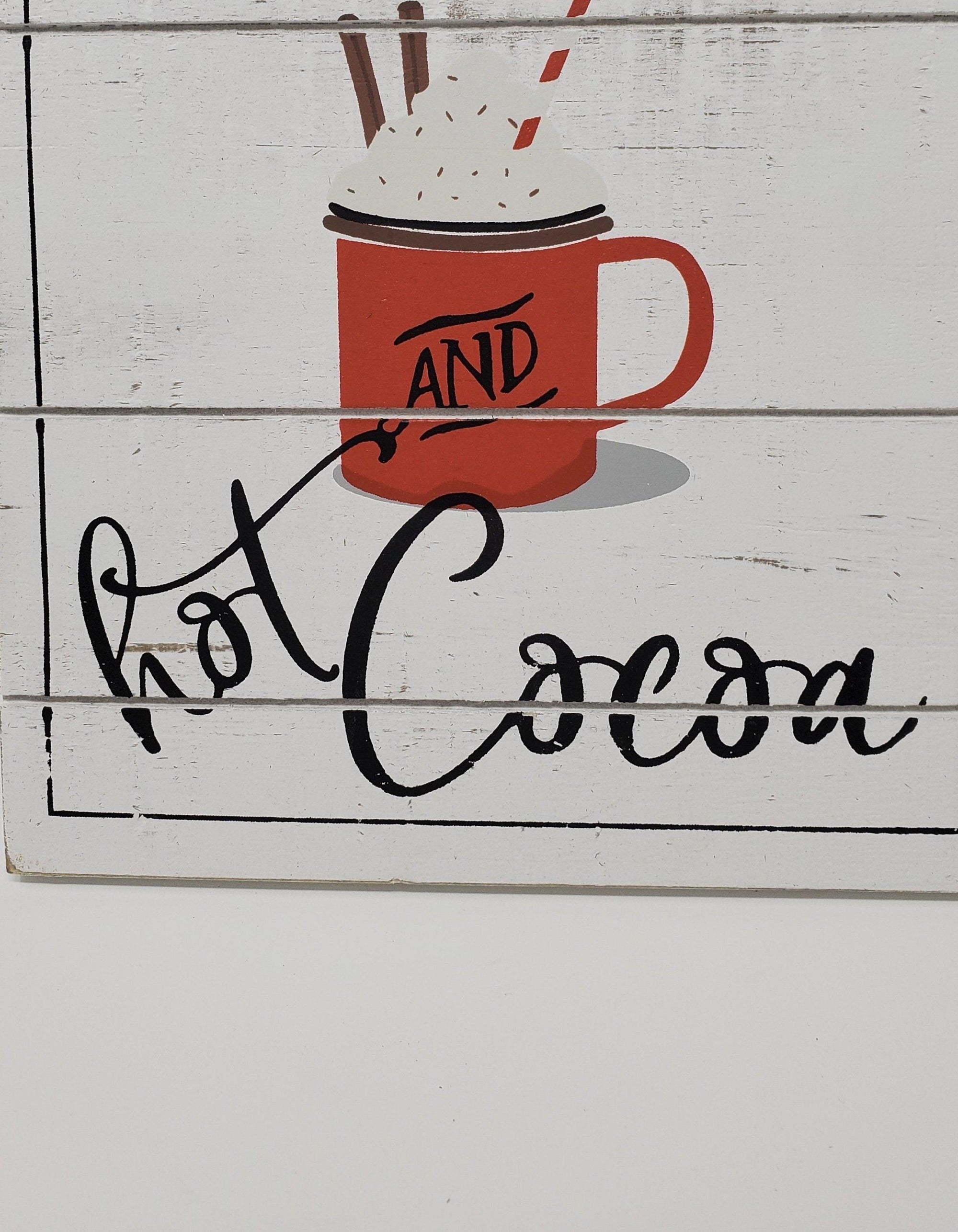 Warm Hearts and Hot Cocoa Farmhouse Winter Sign - A Rustic Feeling