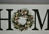Home Sign with Farmhouse Wreath - A Rustic Feeling