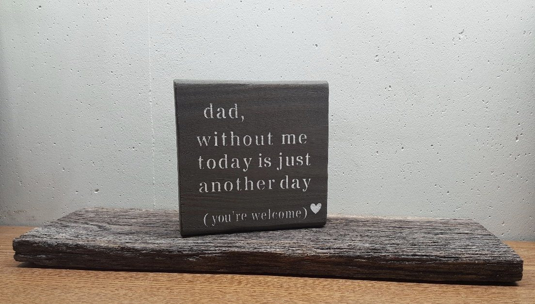 Funny Fathers Day Gift - A Rustic Feeling