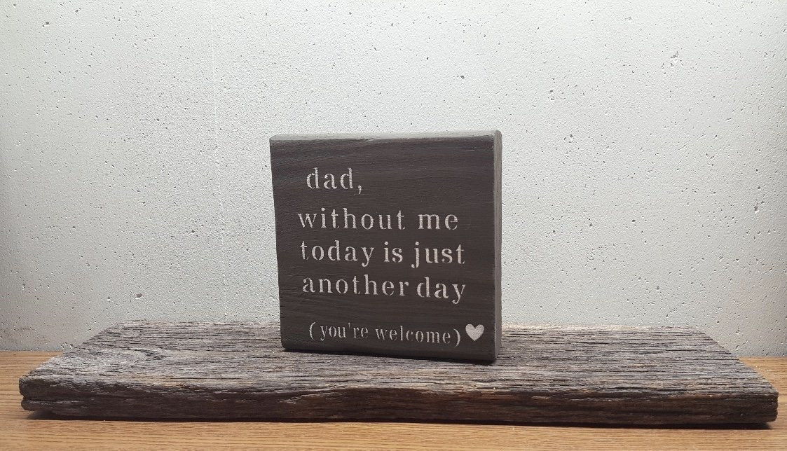 Funny Fathers Day Gift - A Rustic Feeling