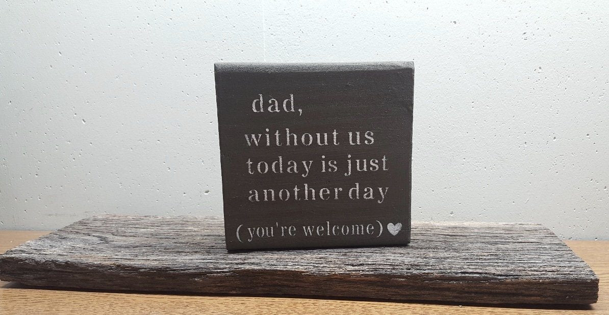 Funny Fathers Day Gift - A Rustic Feeling