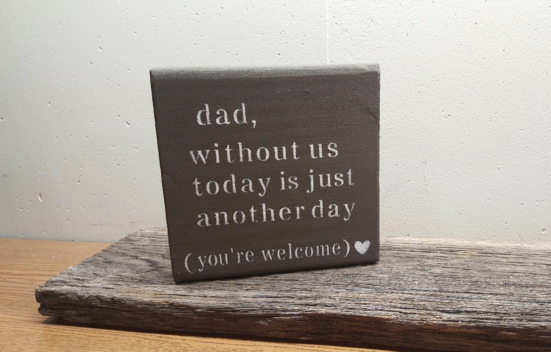 Funny Fathers Day Gift - A Rustic Feeling