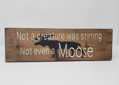 Not A Creature Was Stirring, Not Even a Moose Rustic Wood Sign Cabin Decor ARusticFeeling