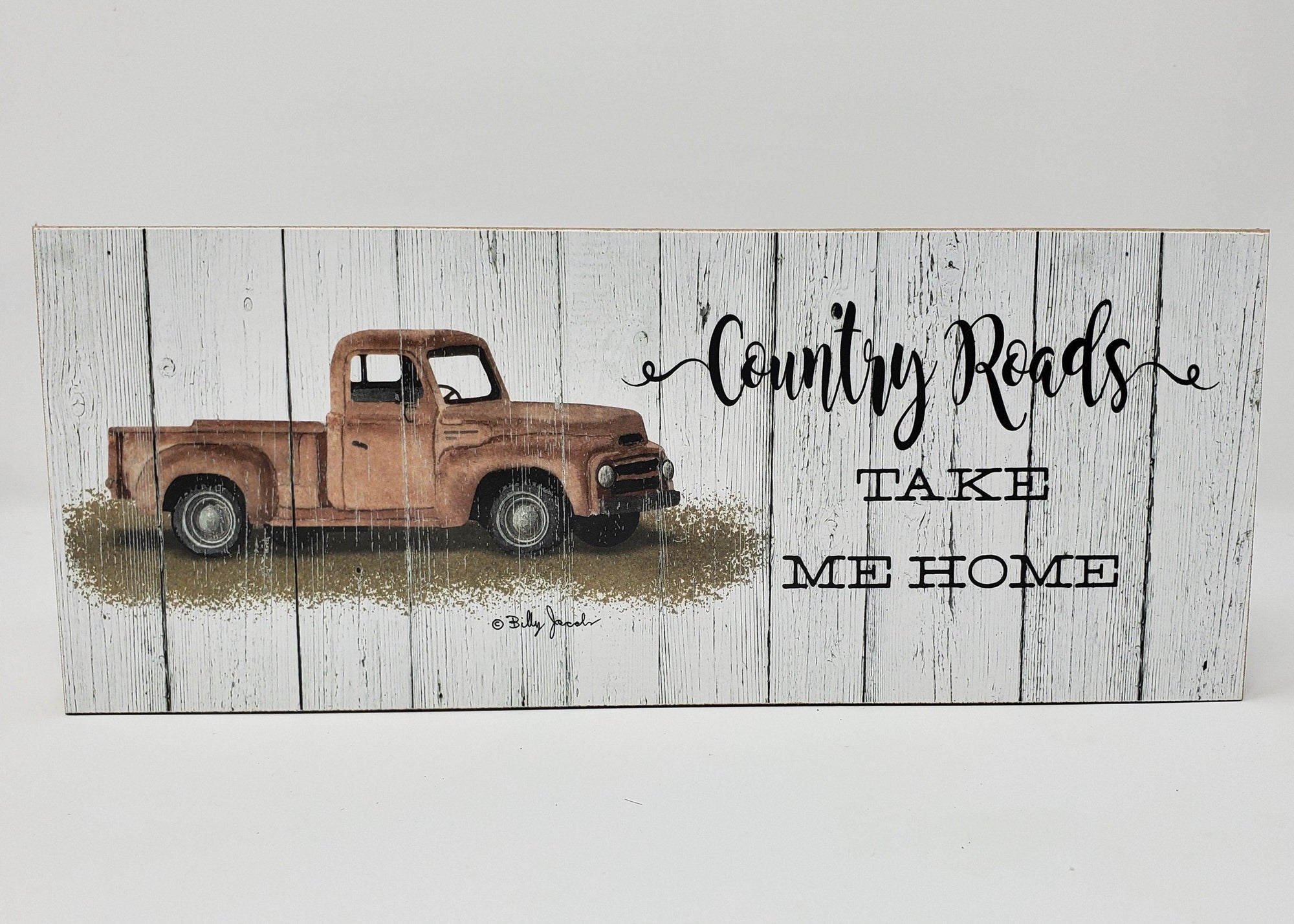 Country Roads Take Me Home Block Sign - A Rustic Feeling