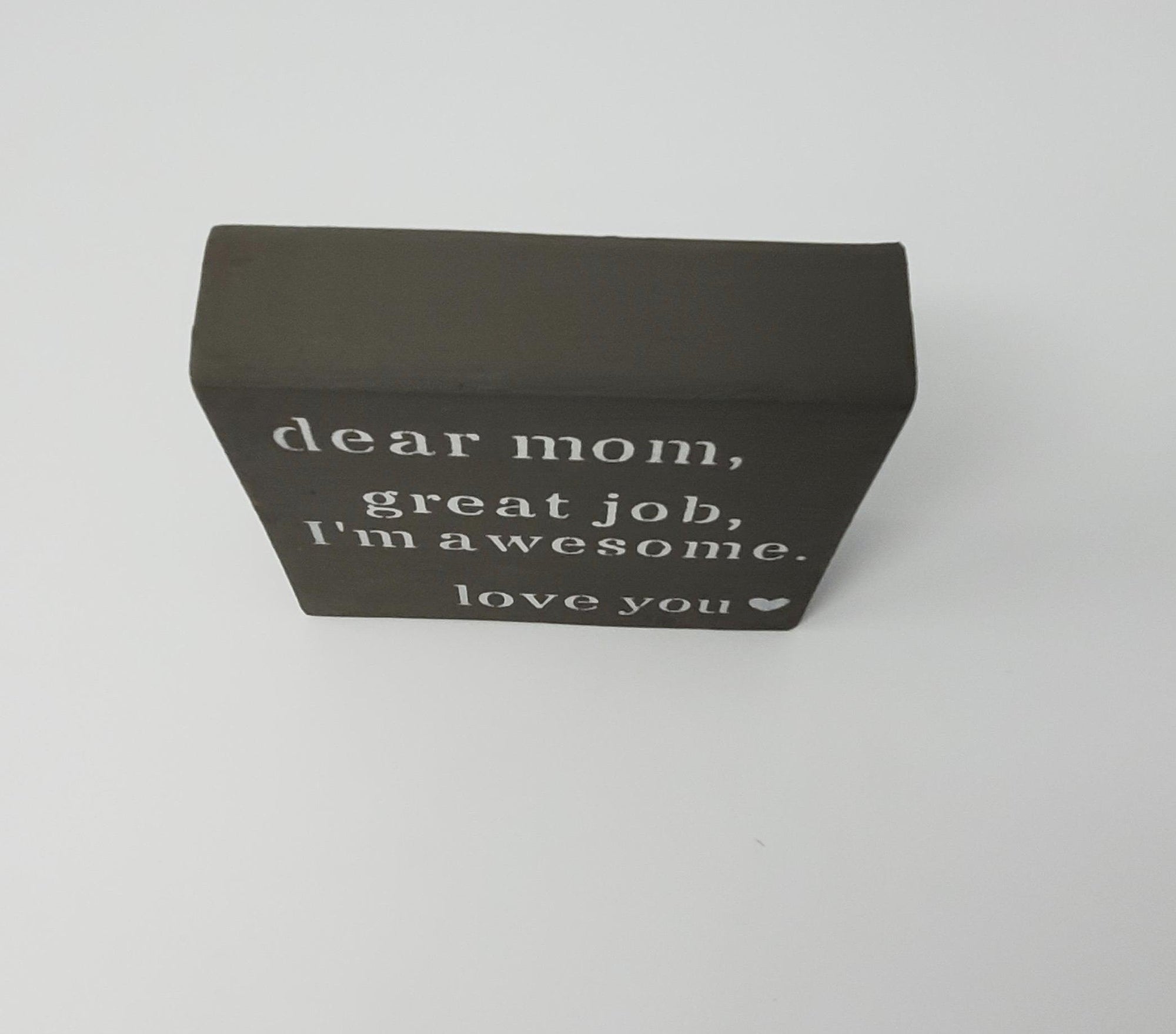 Funny Mother's Day Sign - A Rustic Feeling