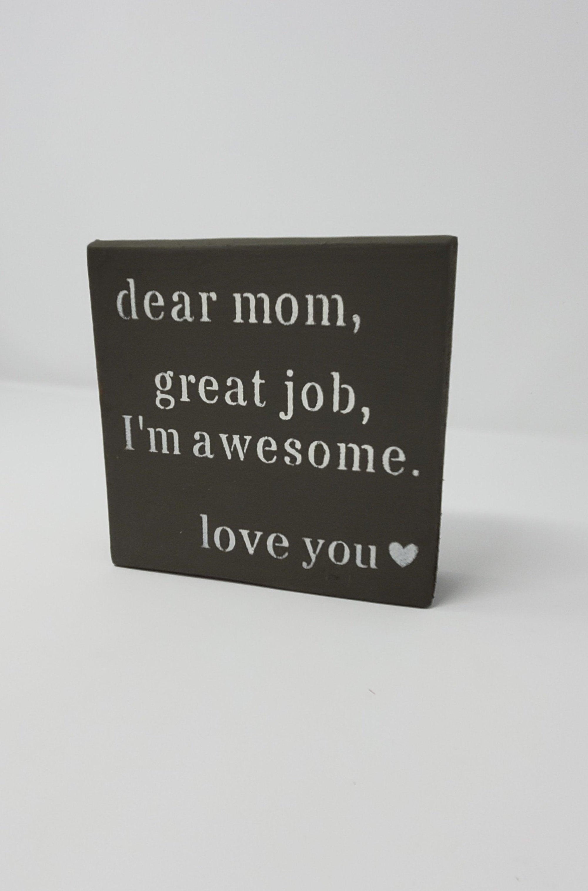 Funny Mother's Day Sign - A Rustic Feeling