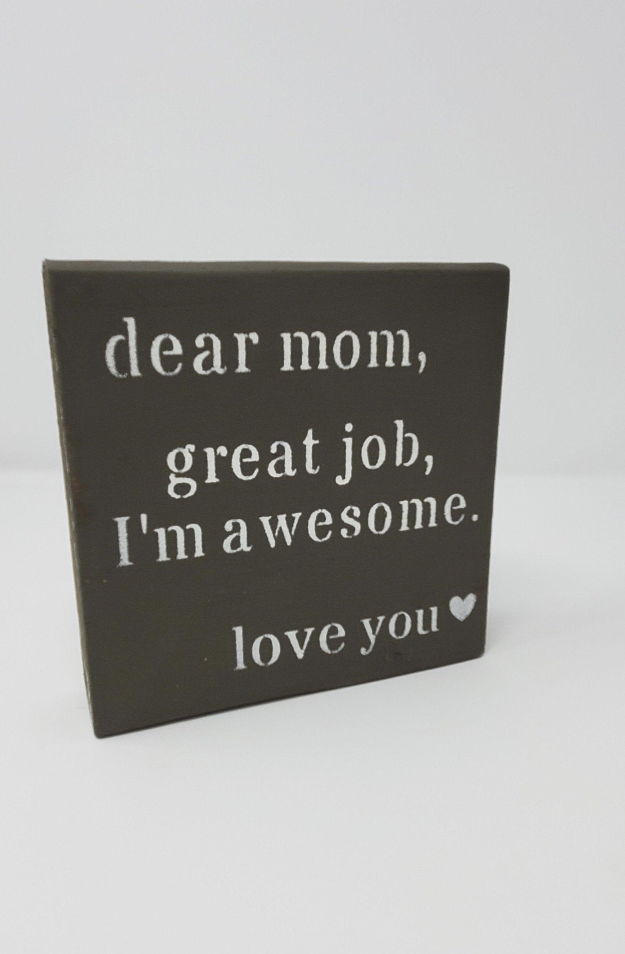 Funny Mother's Day Sign - A Rustic Feeling