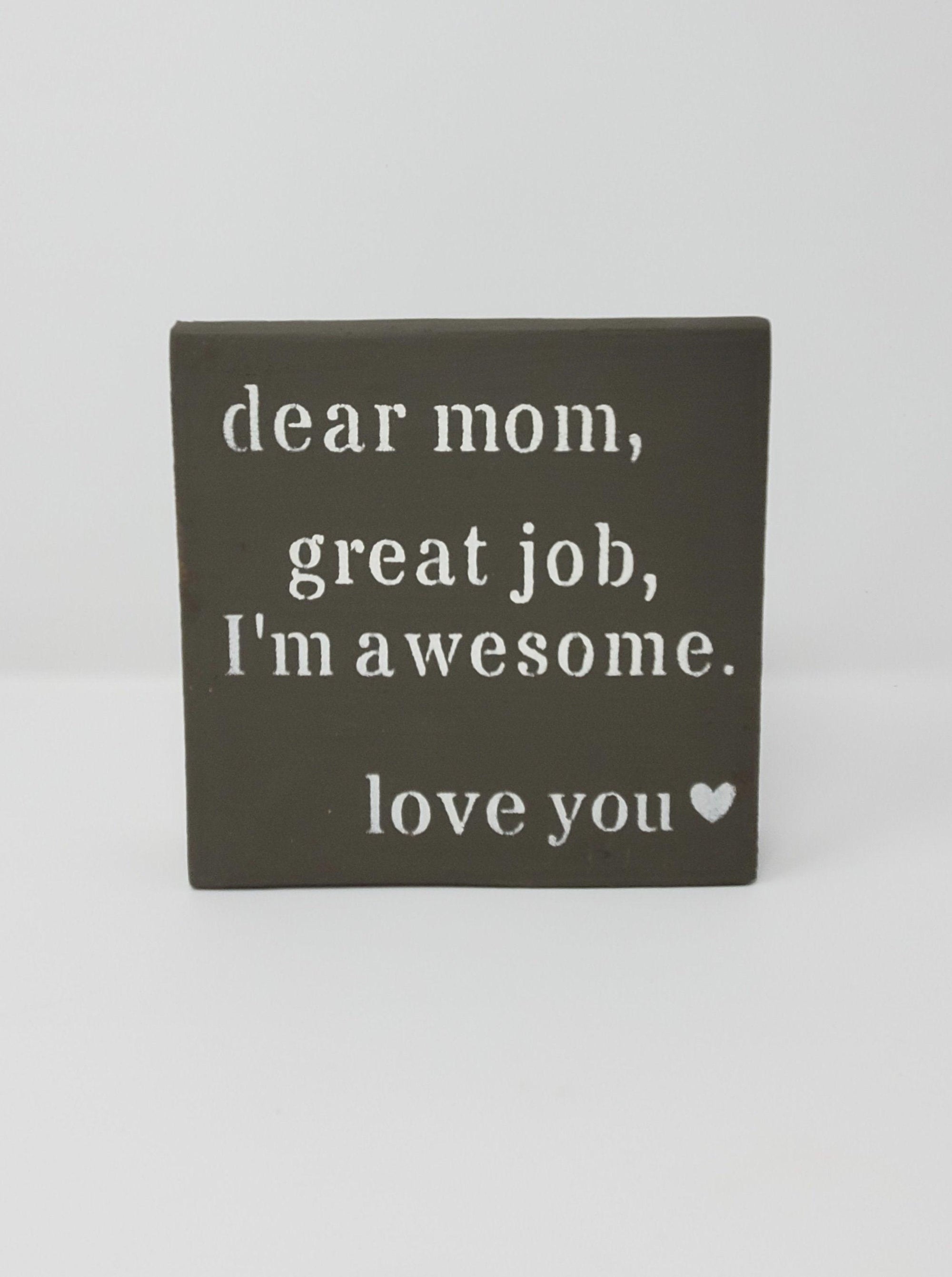 Funny Mother's Day Sign - A Rustic Feeling