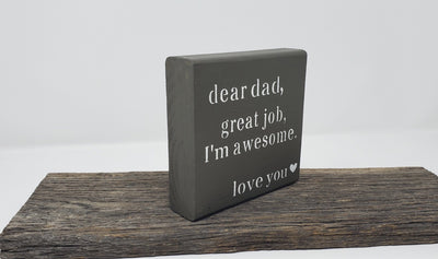 Funny Gift for Dad, Dear Dad, Great Job, I'm Awesome Fathers Day A Rustic Feeling