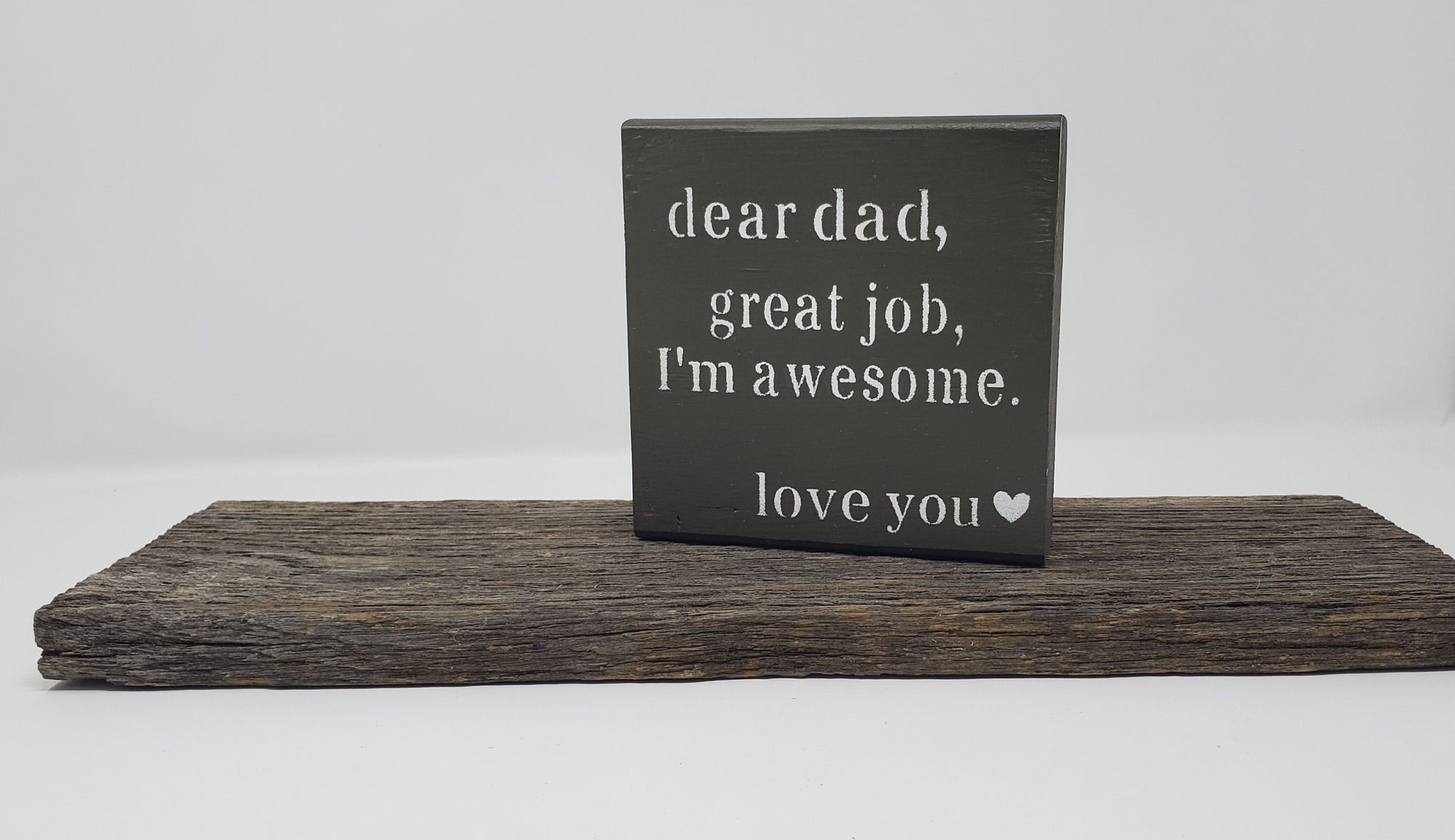 Funny Gift for Dad, Dear Dad, Great Job, I'm Awesome Fathers Day A Rustic Feeling