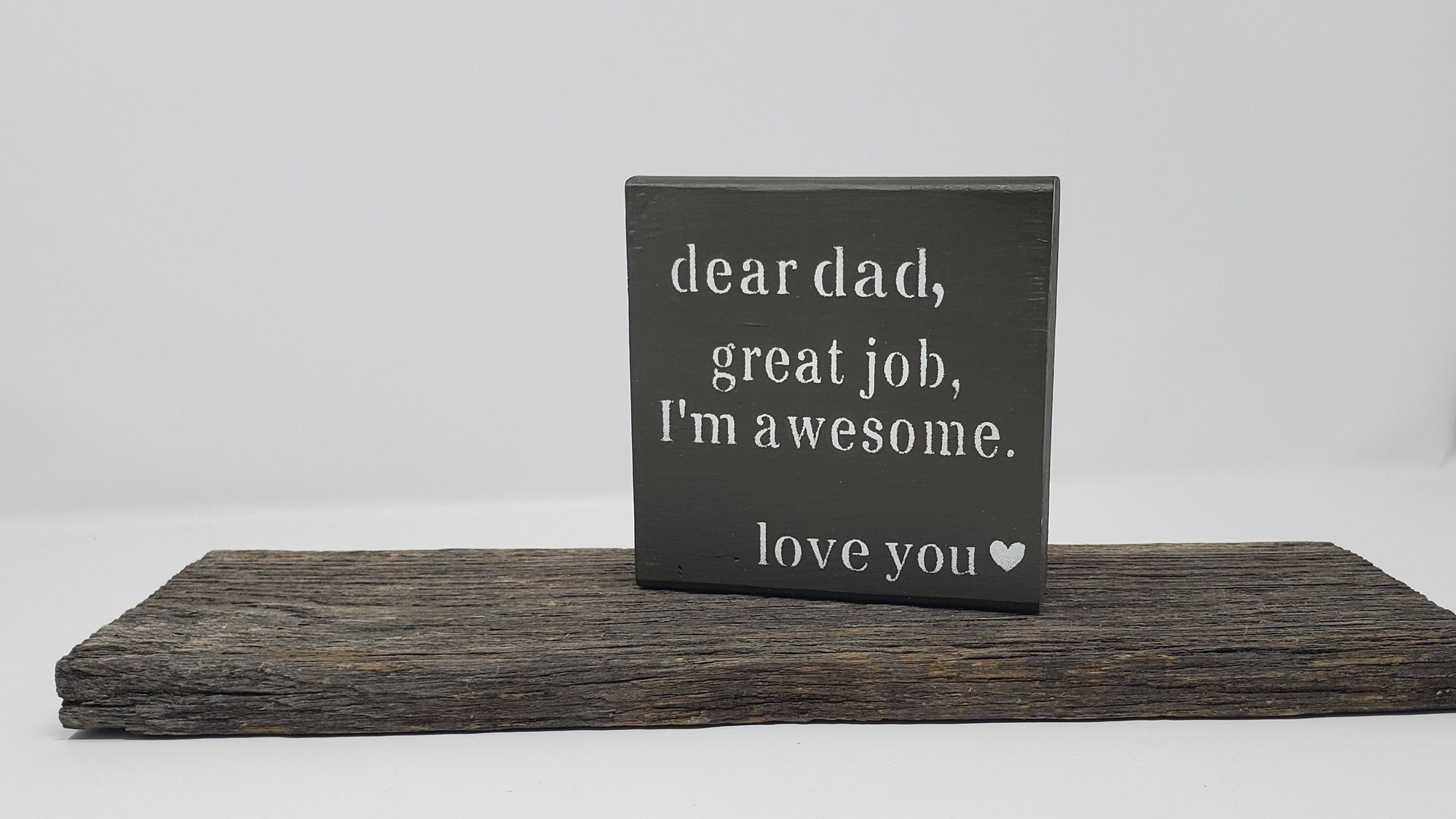 Funny Gift for Dad, Dear Dad, Great Job, I'm Awesome Fathers Day A Rustic Feeling