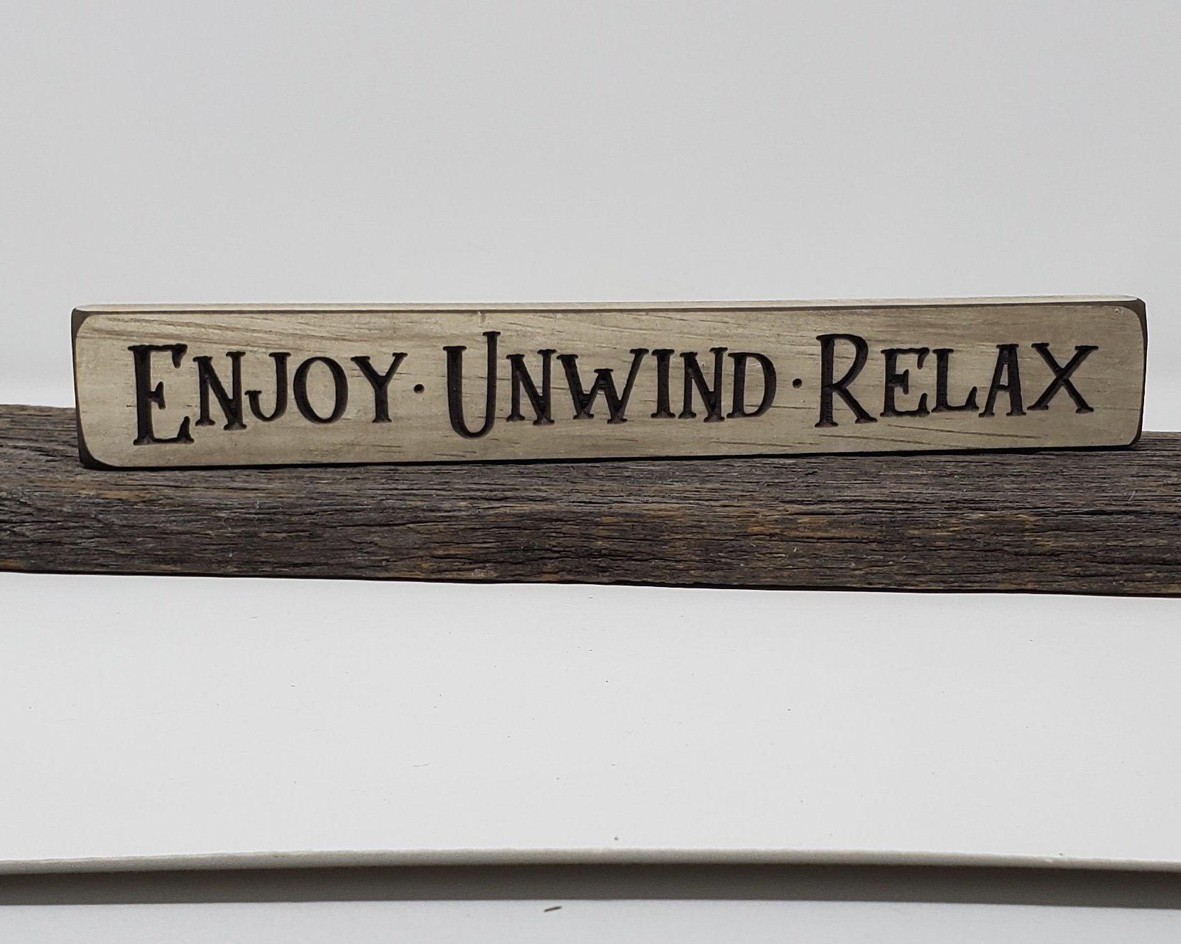Bathroom Wood Sign Enjoy Unwind Relax - A Rustic Feeling
