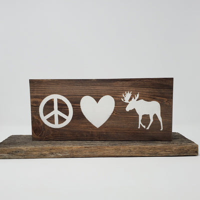 Peace Love Moose Wood Sign Pet Decor A Rustic Feeling