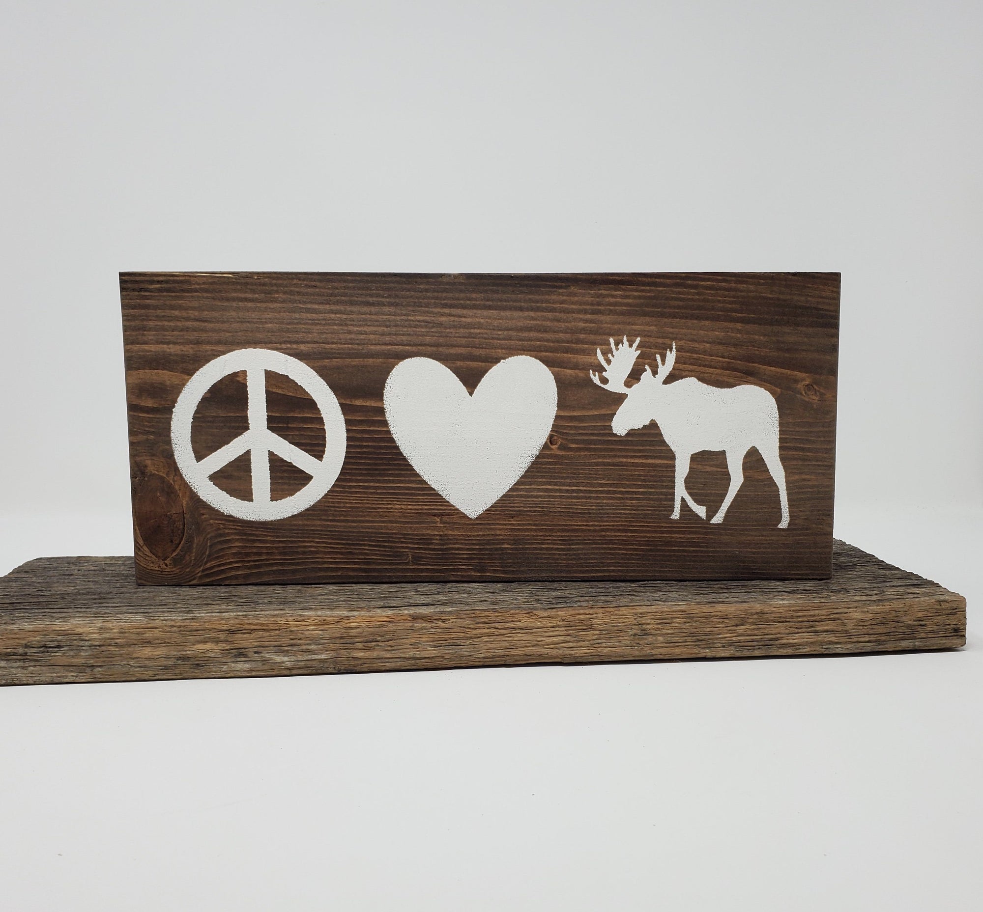 Peace Love Moose Wood Sign Pet Decor A Rustic Feeling