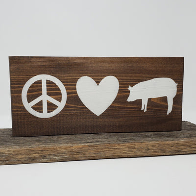 Peace Love Pigs Wood Sign Pet Decor A Rustic Feeling