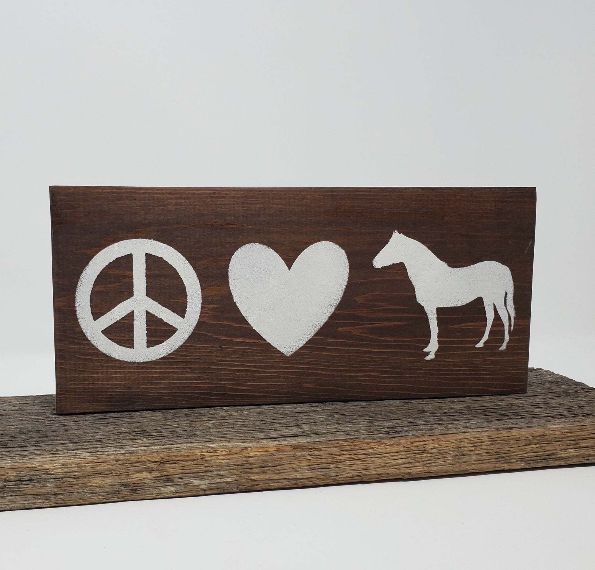Peace Love Horse Wood Sign Pet Decor A Rustic Feeling