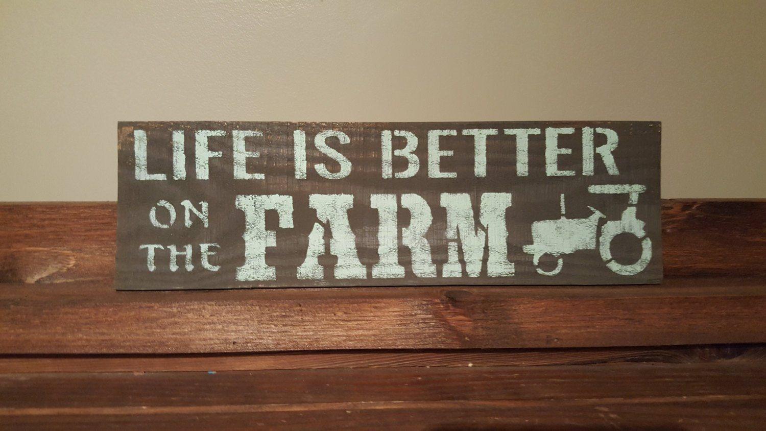 Life is Better on The Farm Sign - A Rustic Feeling