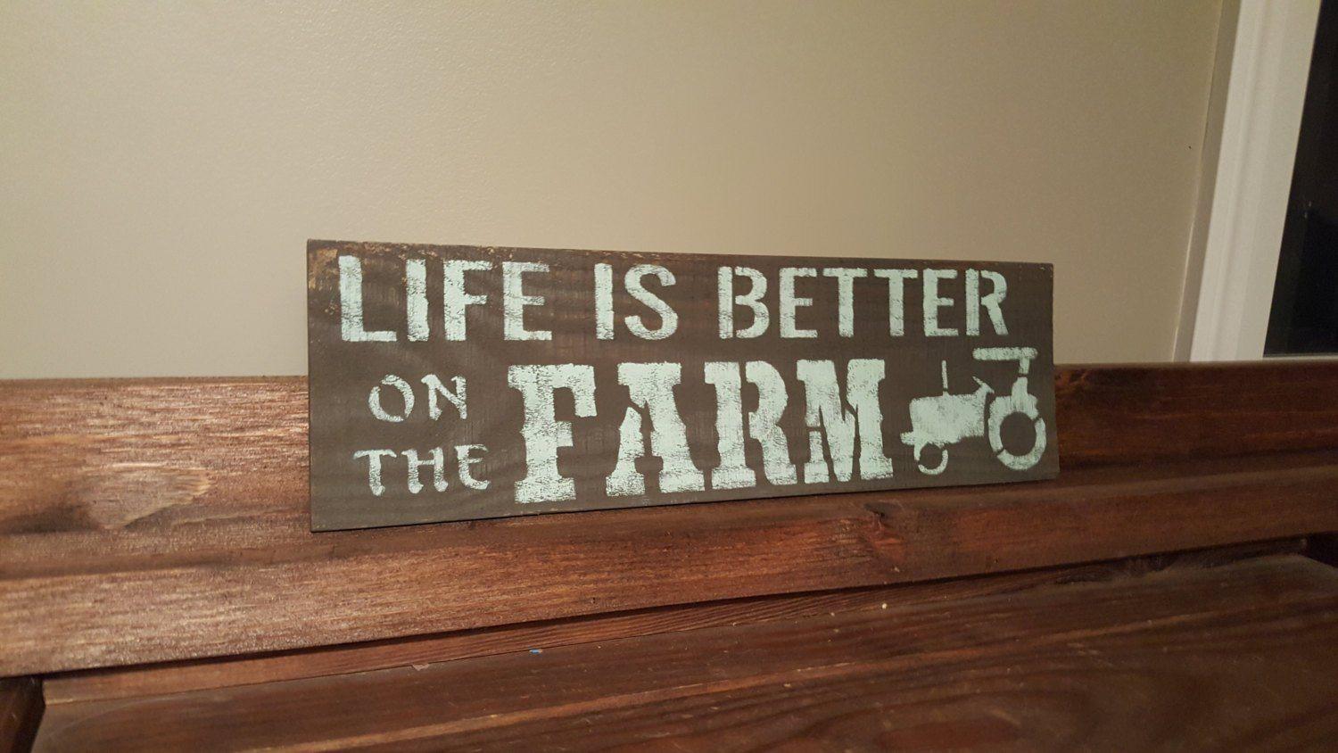 Life is Better on The Farm Sign - A Rustic Feeling
