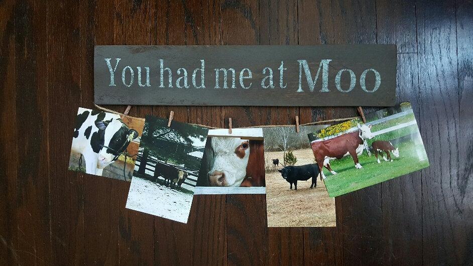You Had Me At Moo Farmhouse Sign - A Rustic Feeling