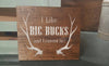 I Like Big Bucks Cabin Sign Fathers Day ARusticFeeling